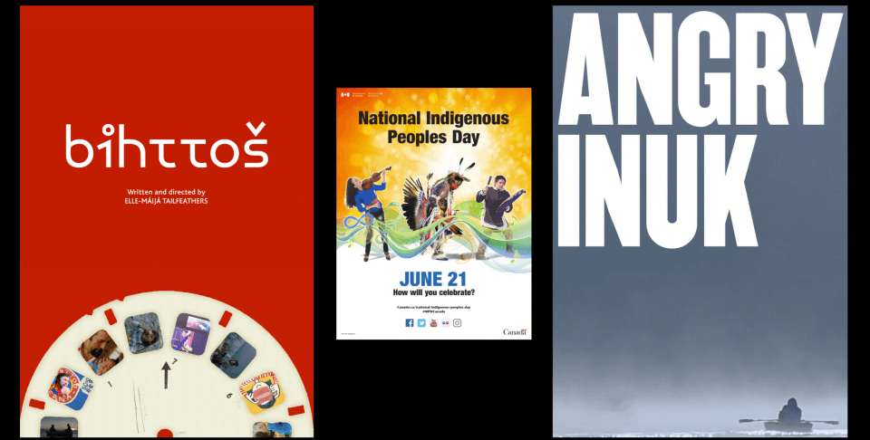 Posters for Bihttoš, Angry Inuk and National Indigenous Peoples Day
